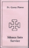 Silence into Service - Fr. Gerry Pierce