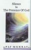 Silence is the Presence of God - Fr. Pat Murray
