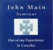John Main Seminar - Out of my Experiance - Sr. Consilio